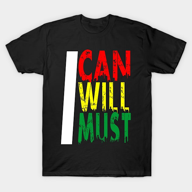 ican iwill imust T-Shirt by Hafka_store